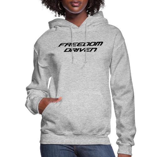 Freedom Driven Official Black Lettering - Women's Hoodie