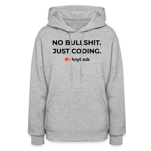 No Bullshit Just coding By AnyDesk black - Women's Hoodie