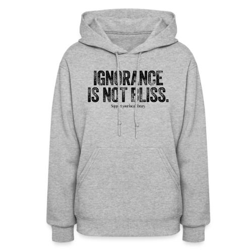 Vintage ALA: Ignorance Is Not Bliss - Women's Hoodie