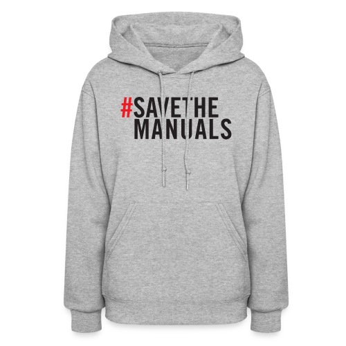 Save The Manuals - Women's Hoodie