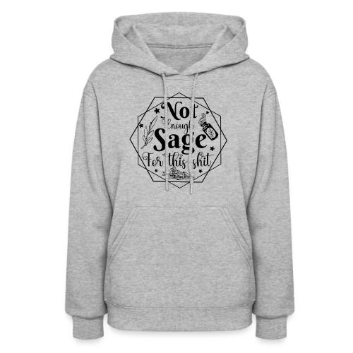 Not enough sage! - Women's Hoodie