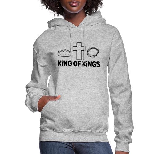 King of Kings – Bold Christian Faith Apparel - Women's Hoodie