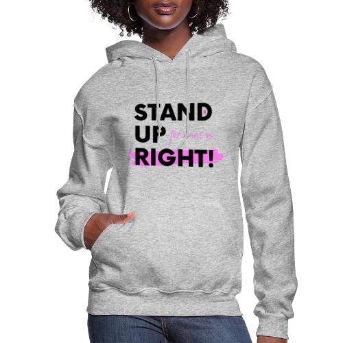 Stand up T Shirt - Women's Hoodie