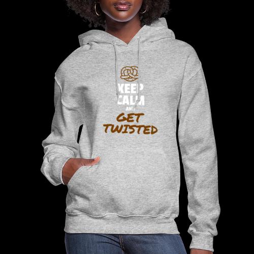 Keep Calm and Get Twisted Pretzel - Women's Hoodie