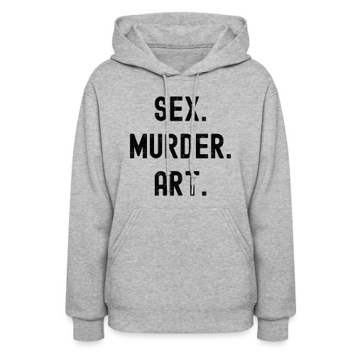 Sex Murder Art (distressed black letters version) - Women's Hoodie