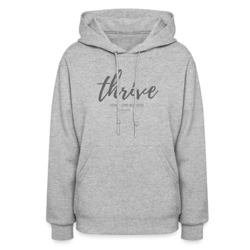 Thrive, don't just survive - Women's Hoodie
