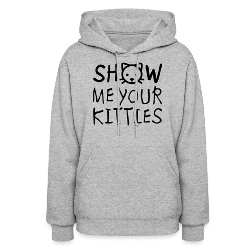 Show Me Your Kitties - Women's Hoodie