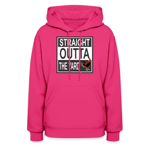 Straight outta Yard ROOster - Women's Hoodie