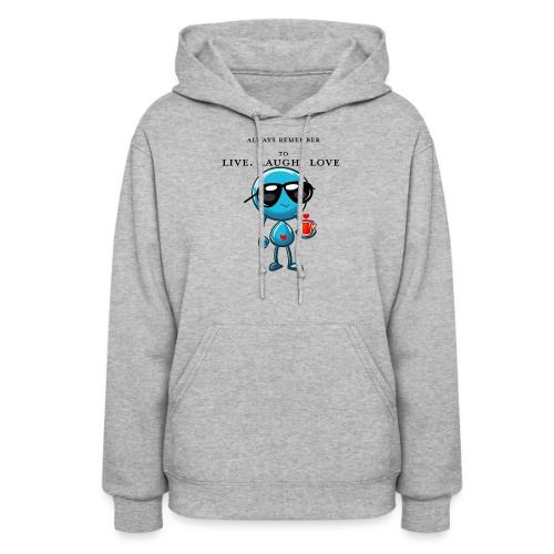 Remember to live laugh love - Women's Hoodie