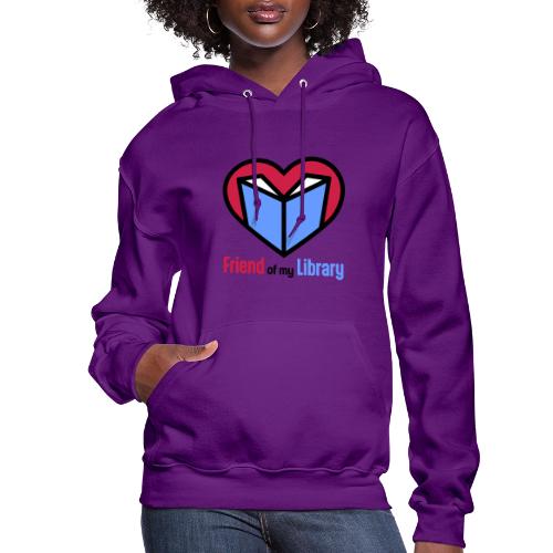 I'm a Friend of My Library - Women's Hoodie
