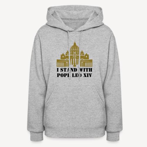 I STAND WITH POPE LEO XIV - Women's Hoodie