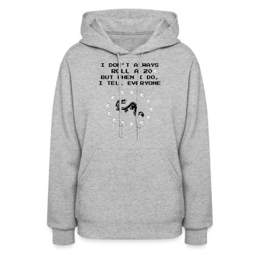 I Don't Always Roll a 20 D&D T-Shirt | Retro 8-Bit - Women's Hoodie