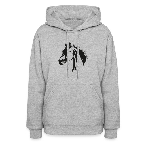 Bridle Ranch Hold Your Horses (Black Design) - Women's Hoodie
