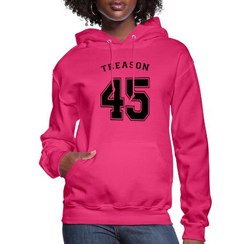 Treason 45 T-shirt - Women's Hoodie