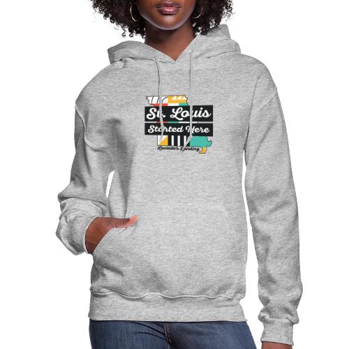 St. Louis Started Here - Women's Hoodie