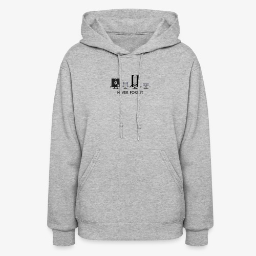 Never forget - Women's Hoodie