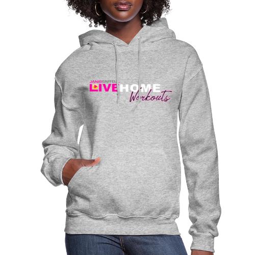 JANIS SAFFELL LIVE HOME WORKOUTS - Women's Hoodie