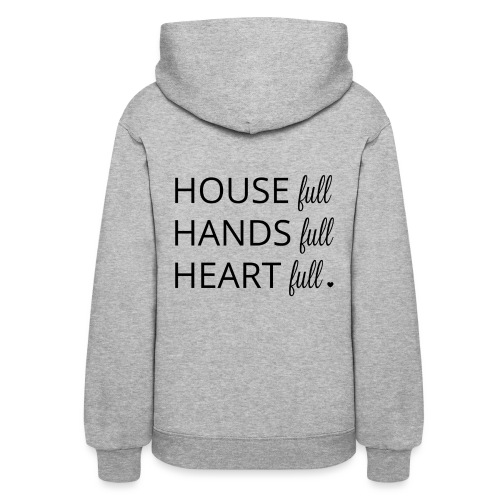 House, Hands & Heart Full in Black - Women's Hoodie
