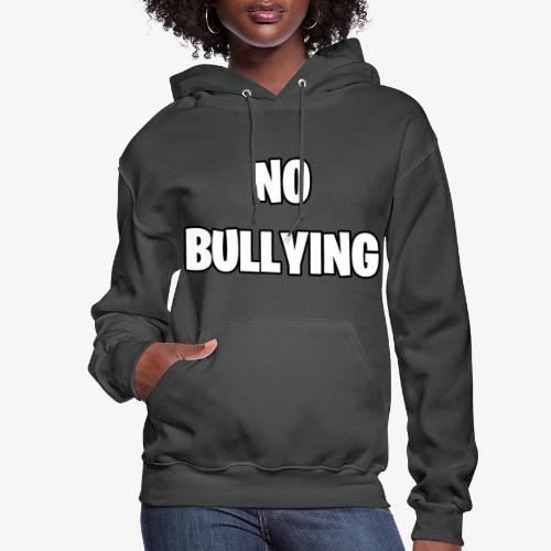 No Bullying - Women's Hoodie