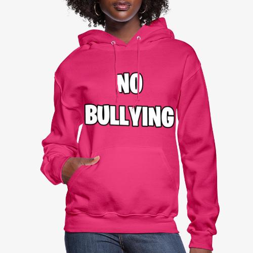 No Bullying - Women's Hoodie