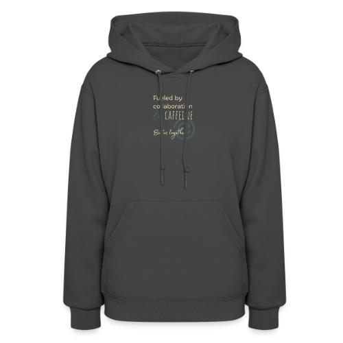 Fueled by Caffeine dark - Women's Hoodie