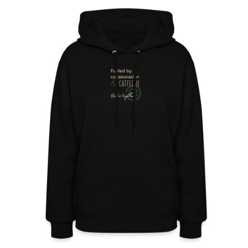 Fueled by Caffeine dark - Women's Hoodie