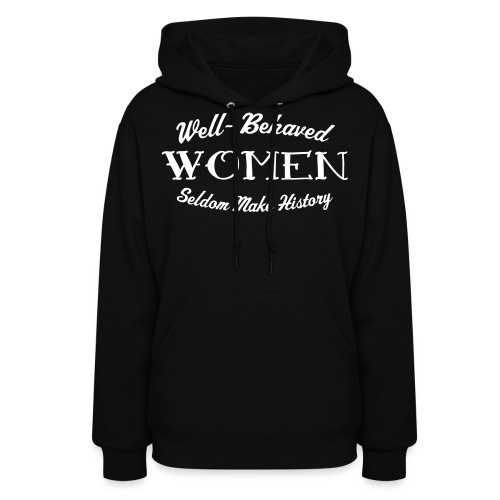 well behaved - Women's Hoodie
