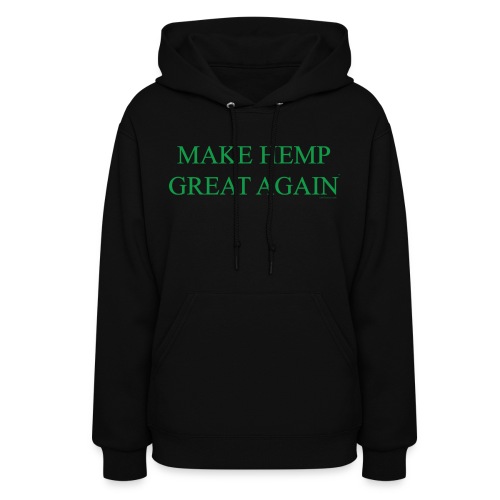 Make Hemp Great Again™ GREEN - Women's Hoodie