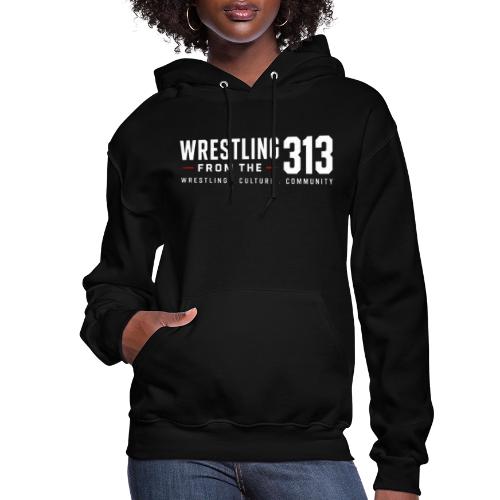 Wrestling from the 313 - Women's Hoodie