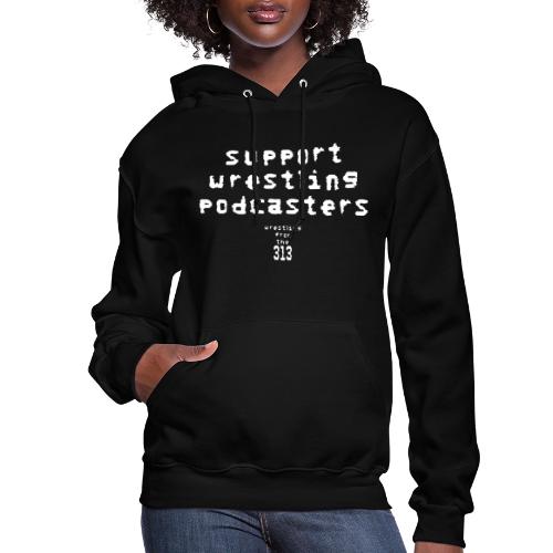 Support Wrestling Podcasters - Women's Hoodie