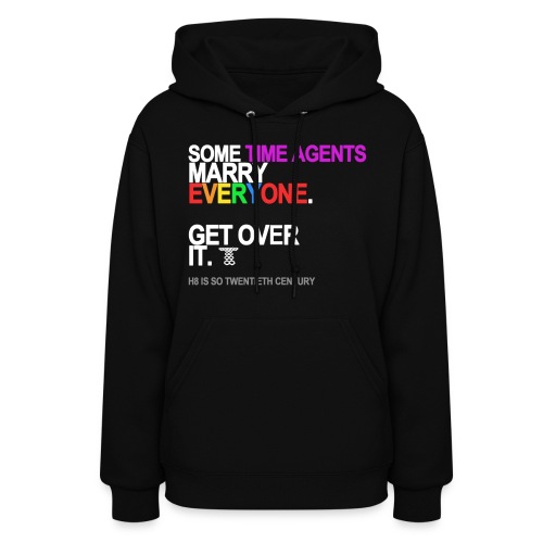 some time agents marry everyone black sh - Women's Hoodie