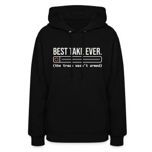 Best Take Ever - Home Recording Humor Women's Hoodie