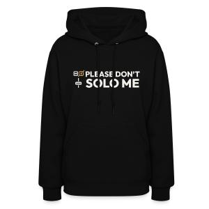Please Don't Solo Me - Musician Humor Women's Hoodie