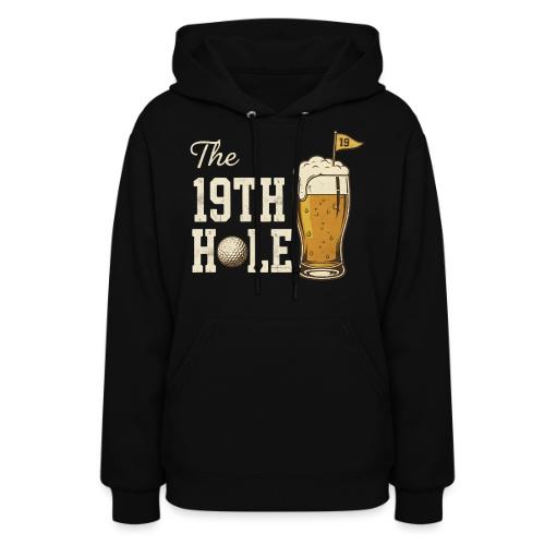 Golf Lover T-Shirt: The 19th Hole Beer Design - Women's Hoodie