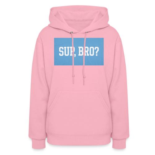 sup bro tee #2 - Women's Hoodie
