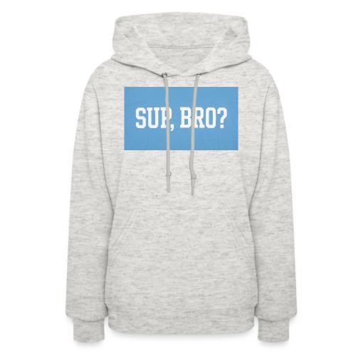 sup bro tee #2 - Women's Hoodie