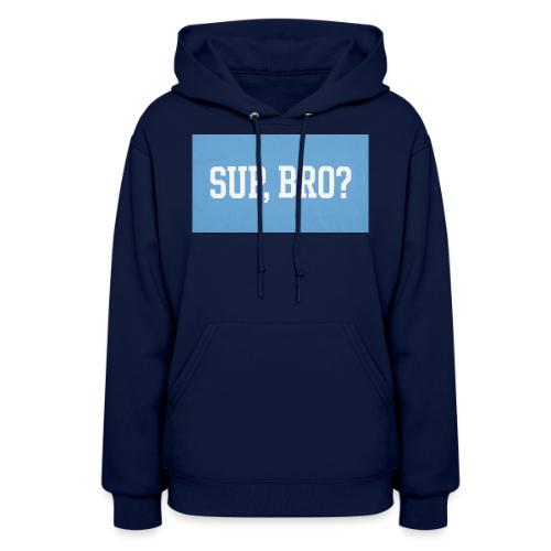sup bro tee #2 - Women's Hoodie