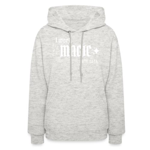 I Work Magic with Data (dark) - Women's Hoodie