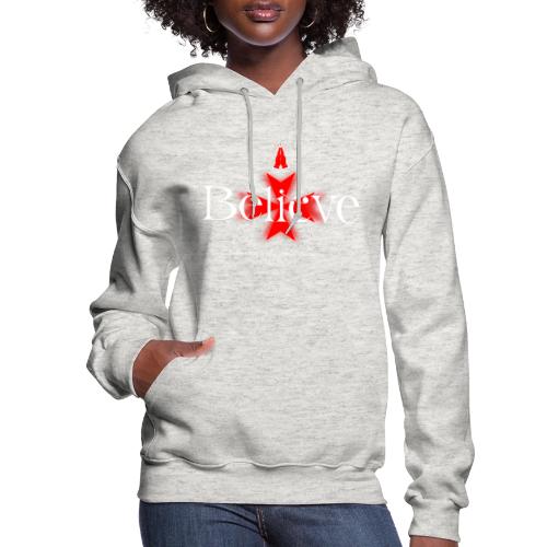 The Future Belongs to Those Who Believe - Women's Hoodie