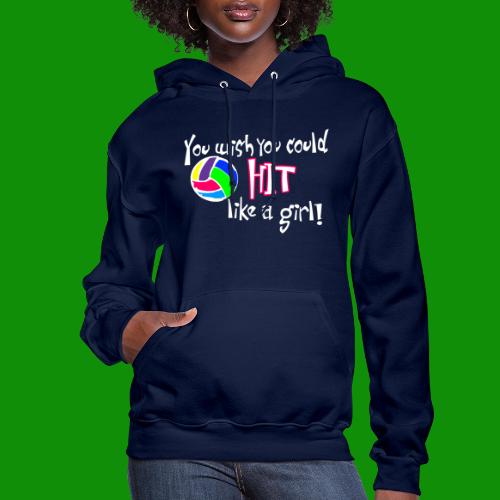 Hit Like a Girl Volleyball - Women's Hoodie