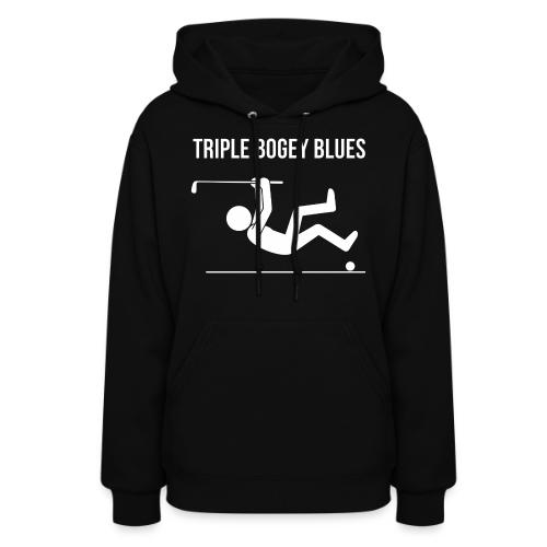 Triple Bogey Blues Bad Golfer Quote - Women's Hoodie