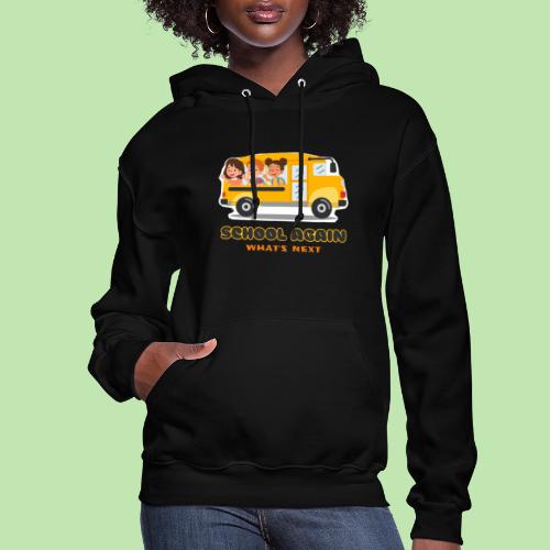 first day of school outfit- school again - Women's Hoodie