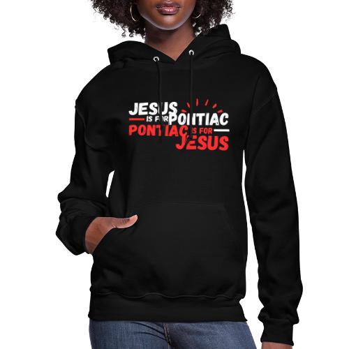 Jesus Is For Pontiac (White/Red) - Women's Hoodie