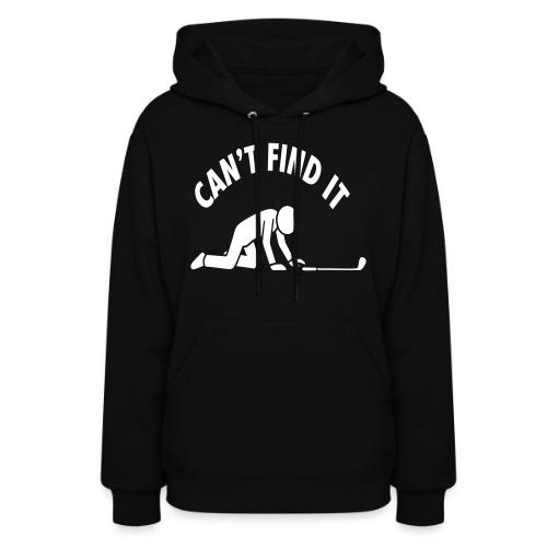 Can't Find It Lost Ball Humor Quote - Women's Hoodie