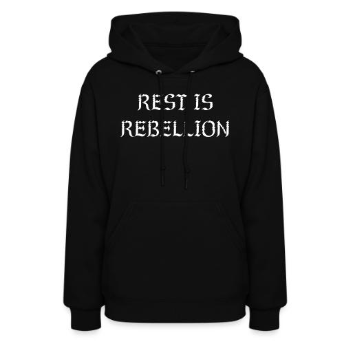 Rest is Rebellion - Women's Hoodie