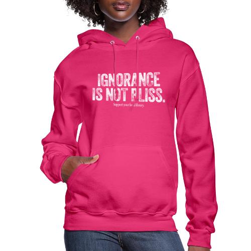 Vintage ALA: Ignorance Is Not Bliss - Women's Hoodie