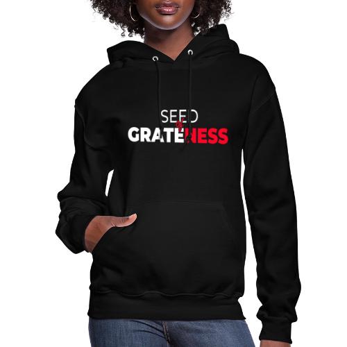 Seed of Grateness Merch - Women's Hoodie