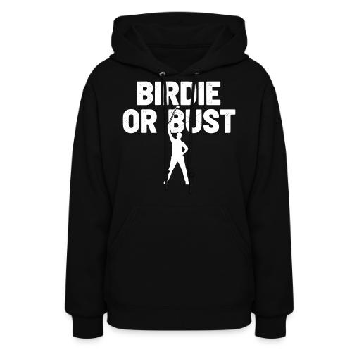 Golf Gift for Dad - Birdie or Bust Funny Sporty - Women's Hoodie