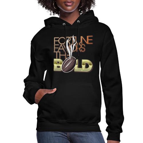 Fortune Favors the Bold - Women's Hoodie