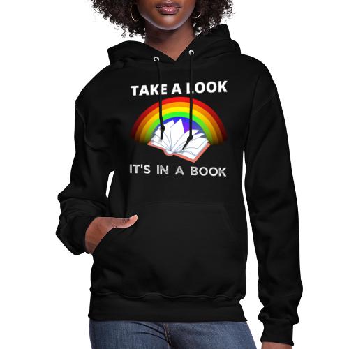 Take A Look It's in A Book For Book Lovers T-Shirt - Women's Hoodie